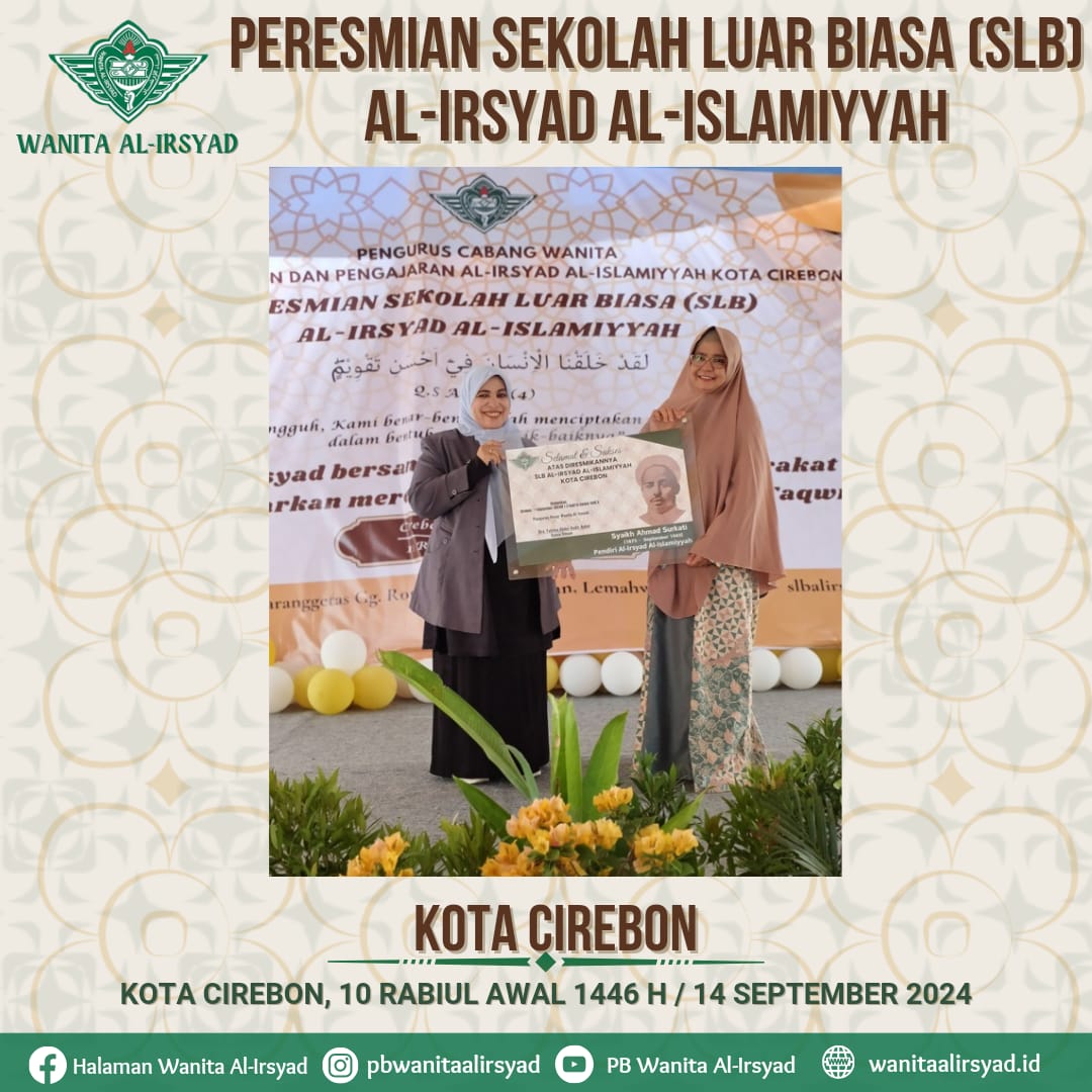 PERESMIAN SEKOLAH LUAR BIASA (SLB) AL-IRSYAD AL-ISLAMIYYAH KOTA CIREBON